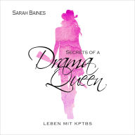 Secrets of a Drama Queen: Leben mit kPTBS