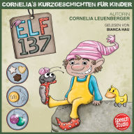 Elf 137: Cornelias Kurzgeschichten für Kinder