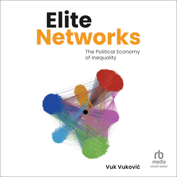 Elite Networks: The Political Economy of Inequality