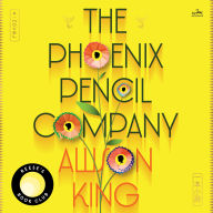 The Phoenix Pencil Company: A Novel