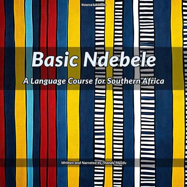 Basic Ndebele: A Language Course for Southern Africa