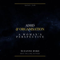 ADHD & Organisation: A Woman's Perspective
