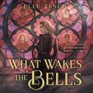 What Wakes the Bells