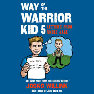 Way of the Warrior Kid 5: Letters from Uncle Jake