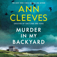 Murder in My Backyard: An Inspector Ramsay Novel