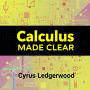 Calculus Made Clear: Your Engaging Guide to Success: 