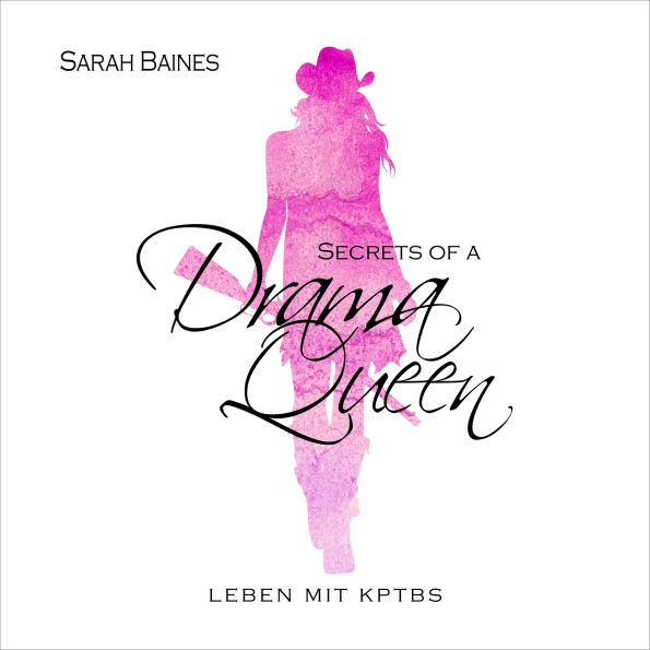 Secrets of a Drama Queen: Leben mit kPTBS