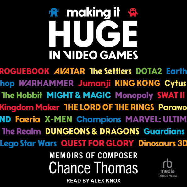 Making it HUGE in Video Games: Memoirs of Composer Chance Thomas