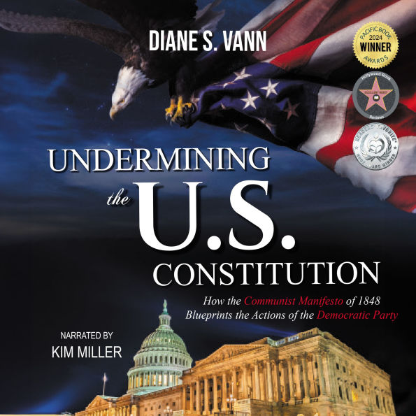 Undermining the U.S. Constitution: How the communist manifesto of 1848 blueprints the actions of the democratic party