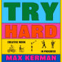 Try Hard: Creative Work in Progress