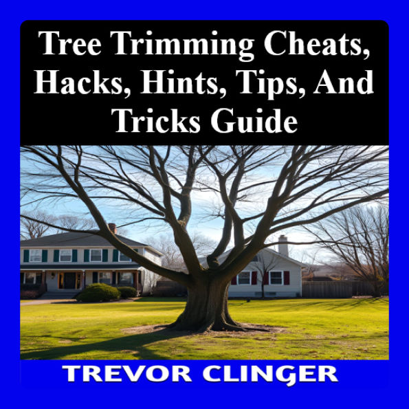 Tree Trimming Cheats, Hacks, Hints, Tips, And Tricks Guide