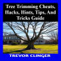 Tree Trimming Cheats, Hacks, Hints, Tips, And Tricks Guide