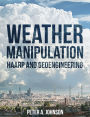 Weather Manipulation: HAARP and Bioengineering