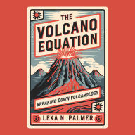 The Volcano Equation: Breaking Down Volcanology