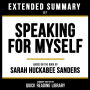 Extended Summary - Speaking For Myself: Based On The Book By Sarah Huckabee Sanders