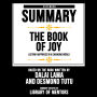 Extended Summary of The Book Of Joy - Lasting Happiness In A Changing World: Based On The Book Written By Dalai Lama And Desmond Tutu (Abridged)