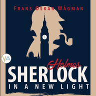Sherlock Holmes in a New Light