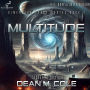 Multitude: An Apocalyptic SciFi Thriller (Dimension Space Book Two)
