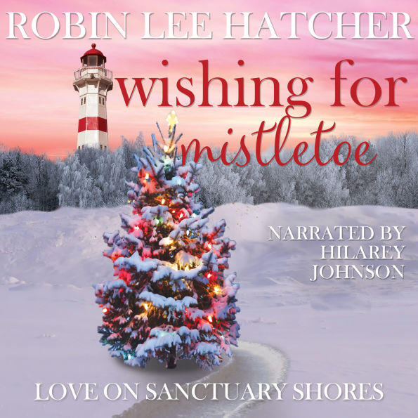 Wishing for Mistletoe: A Small Town Christian Romance