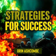 Strategies for Success: Essential Insights to Excel Anytime: 