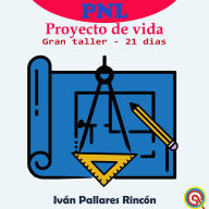 PNL Gran Proyecto de Vida: Gran Taller de 21 días