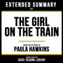 Extended Summary - The Girl On The Train: Based On The Book By Paula Hawkins