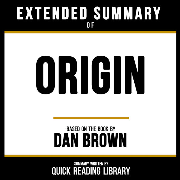 Extended Summary - Origin: Based On The Book By Dan Brown