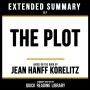Extended Summary - The Plot: Based On The Book By Jean Hanff Korelitz