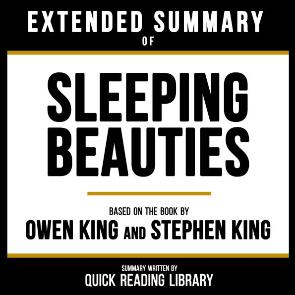 Extended Summary - Sleeping Beauties: Based On The Book By Owen King And Stephen King