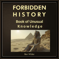 Forbidden History: Book Of Unusual Knowledge