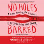 No Holes Barred: A Dual Manifesto of Sexual Exploration and Power