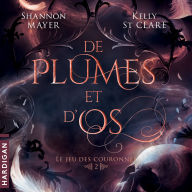 De plumes et d'os: Le jeu des couronnes