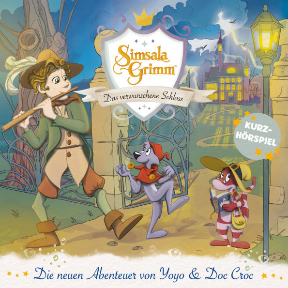 Das verwunschene Schloss (Die neuen Abenteuer von Yoyo und Doc Croc) (Abridged)