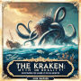 The Kraken: Myth or Reality? Investigating the Legend of the Sea Monster