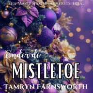 Onder de mistletoe: Een Marit&Robbert Kerst Special