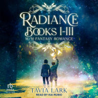 Free online book pdf downloads Radiance Books 1-3: M/M Fantasy Romance by Tavia Lark 9798349342004
