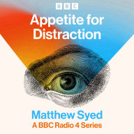 Appetite for Distraction: A BBC Radio 4 Series