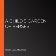 A Child's Garden of Verses