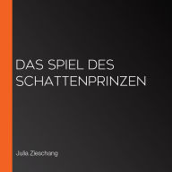 Das Spiel des Schattenprinzen