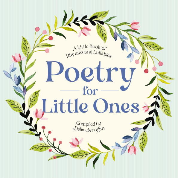 Poetry for Little Ones: A Little Book of Rhymes and Lullabies