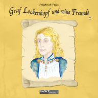 Graf Lockenkopf und seine Freunde: Band 1
