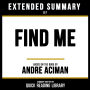 Extended Summary - Find Me: Based On The Book By Andre Aciman