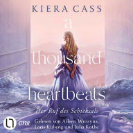 thousand heartbeats, A - Der Ruf des Schicksals (Ungekürzt)