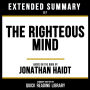 Extended Summary - The Righteous Mind: Based On The Book By Jonathan Haidt