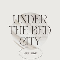 Under the Bed City