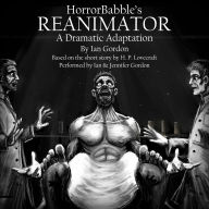 HorrorBabble's REANIMATOR: A Dramatic Adaptation