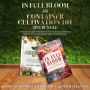 In Full Bloom and Container Cultivation 101 2-in-1 Bundle: A Blossoming Guide to the World of Flowers, Your Comprehensive Guide to Urban and Vegetable Gardening for Beginners