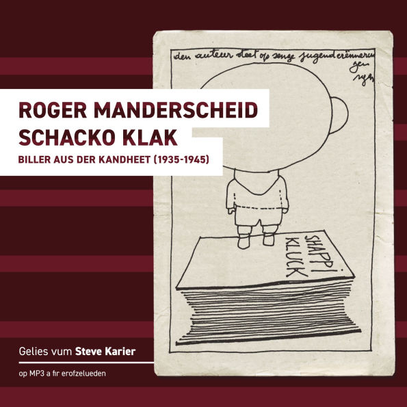 Schacko Klak: Biller aus der Kandheet (1935-1945)