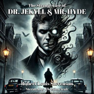 The Strange Case of Dr. Jekyll and Mr. Hyde