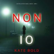 Non Io (Un Thriller FBI di Camille Grace - Libro 1)